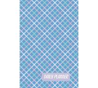 Daily Personal Planner: Organize Your Day, Achieve Your Goals, and Create a Life You Love
