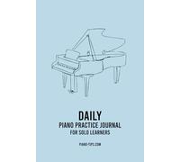 Daily Piano Practice Journal for Solo Learners