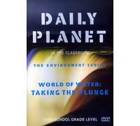 Daily Planet - World of Water: Taking the Plunge [USA] [DVD]