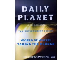 Daily Planet - World of Water: Taking the Plunge [USA] [DVD]