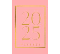 Daily Planner 2025 Calendar Diary Organizer Hardcover, 6x9 inch, pink-gold 340 pages for organising: Weekly Monthly Year Appointment Scheduler Book ... - great gift for Christmas New Year Birthday