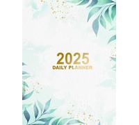 Daily planner 2025: One page per day large, dated 12 months from January to December 2025.
