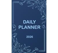 Daily Planner 2026: 367 pages - each page includes the date, the weekday, and an hourly layout from 6 AM to 9 PM.