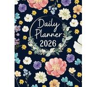 Daily Planner 2026: One day one page, 1st January to 31st December 2026, 365 days, 8.5x11 inches, |Theme: Flowers |