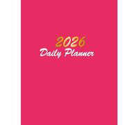 Daily Planner 2026: One Page Per Day from January 1st to December 31st |365 Days| Large Print 8.5"x11". Pink Cover