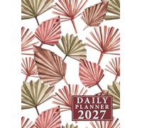 Daily Planner 2027 1 Page = 1 Day: 365 Day Calendar A4 Large Size (January to December) - Hours 6h - 21h