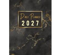 Daily Planner 2027: One day one page, 1st January to 31st December 2027, 365 days, 8.5x11 inches, |Theme: Gold and Black |