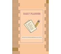 Daily Planner: A simple and modern way to keep your program for all 365 days of the year