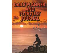 DAILY PLANNER AND TO DO LIST JOURNAL: Undated Organizer for Time Management, Productivity & Goal Setting - Perfect for Work, School, and Personal Use