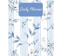 Daily Planner: Cute Blue Leaf Design | 110 Planning Pages | 7.5 x 9.25 in. | Great for Teens & Adults | Perfect for Work, School & Everyday Life