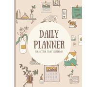 DAILY PLANNER: FOR BETTER THAN YESTERDAY