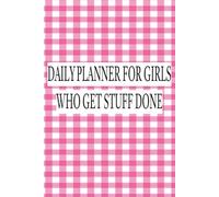 Daily Planner For Girls Who Get Stuff Done
