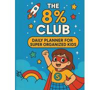 Daily Planner for Kids: Organize Each Day, Build Great Habits & Reflect, Just Like a SuperKid!