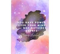 Daily Planner for Women & Men - You Have Power Over Your Mind | 100-Page Daily Organiser, To-Do List, Goals, Notes & Mindfulness Journal | ... mind - not outside events' - Marcus Aurelius