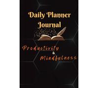 Daily Planner Journal 365: Productivity And Mindfulness With Weekly & Monthly Reflection Pages 2026