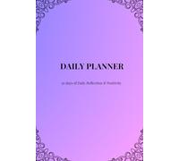 Daily Planner - Lavender Edition: 30 days of Productivity, Priorities & Reflection