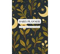 Daily Planner - Moonlit Garden Edition: 60 days of Productivity, Priorities & Reflection