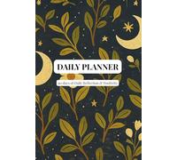 Daily Planner - Moonlit Garden Edition: 90 days of Productivity, Priorities & Reflection