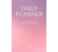 Daily Planner - Organizer, Blush Orchid Edition, To do list and Notes, Hardcover, 120 Pages, 6 x 9 inch: Small Steps Every Day Lead To Great Journeys