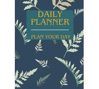 DAILY PLANNER.PLAN YOUR DAY: Simple Daily Organizer for Mindfulness, Habits, Mood Tracking and Productivity