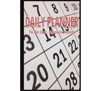 Daily Planner - To Do Lists - Appointments: Diary, Adults, Teens, undated, 100 pages