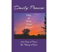 Daily Praise Taking the Psalms Deeper: 150 Days of Praise Lined Journal to Enliven Your Faith