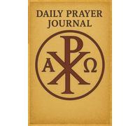 Daily Prayer: A Christian Devotional Guide for Daily Prayer