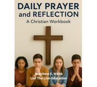 Daily Prayer and Reflection: A Christian Workbook