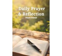Daily Prayer and Reflection Journal: A Christian Prayer and Scripture Reflection Companion