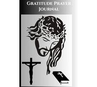 Daily Prayer & Gratitude Journal: A 100-Page Guided Notebook for Faith, Blessings & Mindful Living (6x9 Inches)