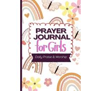 Daily Prayer Journal for Girls: A Guided Christian Notebook for Girls to Reflect on Bible Verses & Express Gratitude | Includes Doodle Boxes to Encourage Creativity & Self-Expression