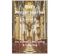 Daily Prayer Journal: Reflections on Faith & Gratitude