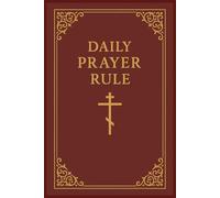 Daily Prayer Rule: An Orthodox Christian Devotional Guide for Daily Prayer, Saints, and Scripture: Year Round Use - Daily Prayer Checklist