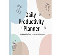 Daily Productivity Planner: 120 Sheets for Goals, Tasks & Daily Organization