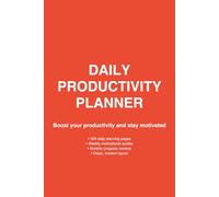 Daily Productivity Planner - 365 Days of Focus, Motivation & Growth: Organize Your Life, Achieve Your Goals, and Stay Motivated Every Day.
