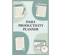Daily Productivity Planner: Achieve More Every Day with Focus, Goals, and Gratitude
