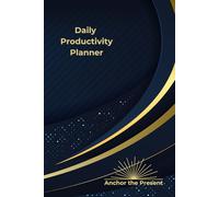 Daily productivity planner: the method to achieve your goals: Organize your priorities by setting goals with time blocks and tracking habits to achieve maximum focus in high performers