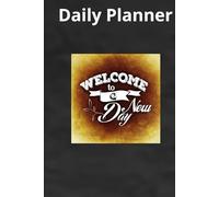 Daily Productivity Planner Welcome to a New Day