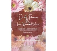 Daily Promises for Her Wounded Heart | 90 Day Guided Scripture Journal: Recovery and Restoration through the application of Biblical Truths | Womens Prayer Diary | Christian Healing and Inspiration