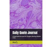 Daily Quote Journal: A Simple Reflection Space for Thoughts, Meaning & Mindful Living