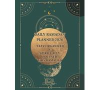 Daily Ramadan Planner 2026: A Minimalist Ramadan Journal with Salah Tracker, Quran Reading, Duas & Laylat al-Qadr Pages