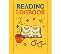 Daily Reading Logbook Tracker: A Simple and Beautiful Reading Journal to Track Books, Record Thoughts, Improve Habits, and Enjoy Every Story You Read