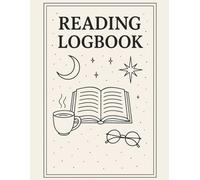 Daily Reading Logbook Tracker: A Simple and Beautiful Reading Journal to Track Books, Record Thoughts, Improve Habits, and Enjoy Every Story You Read