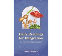 Daily Readings for Integration: For Your Psychedelic Journey
