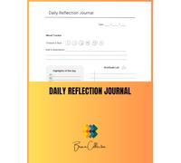 Daily Reflection Journal: Track Mood, Gratitude, Lessons & Goals in One Guided Page