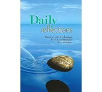 Daily Reflections: A Book of Reflections by AA Members for AA Members