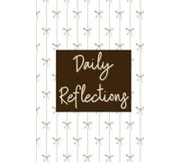 Daily Reflections: A Daily Check-In Journal to Reflect, Reset, and Reconnect