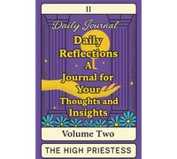 Daily Reflections: A Journal for Your Thoughts and Insights: Volume II The High Priestess