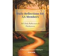 Daily Reflections for AA Members: 365 Daily Reflections & Meditations