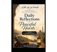 Daily Reflections for Peaceful Hearts: Volume 3: A Four-Week Journey of Wisdom, Service, and Leadership (Glimpses from the Light of the Qur'an)